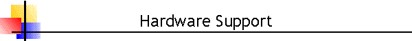 Hardware Support